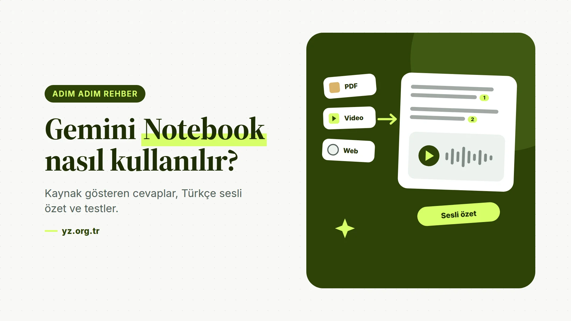Gemini Notebook (NotebookLM) Nasıl Kullanılır? Kaynaklarla Sohbet ve Sesli Özet